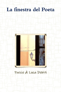 finestra del Poeta - Poesie di Luca Debiti