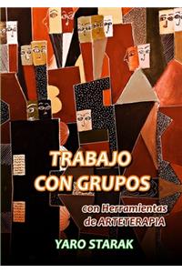 TRABAJO CON GRUPOS con HERRAMIENTAS PRÁCTICAS de Arteterapia