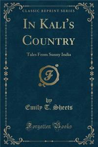 In Kali's Country