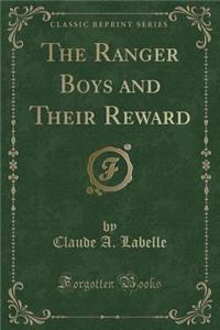 The Ranger Boys and Their Reward (Classic Reprint)