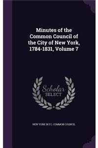 Minutes of the Common Council of the City of New York, 1784-1831, Volume 7