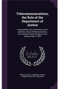 Telecommunications, the Role of the Department of Justice
