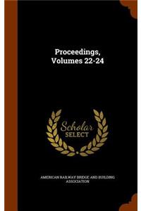 Proceedings, Volumes 22-24