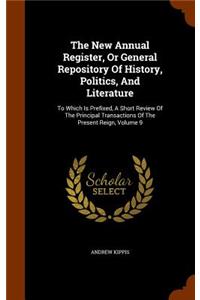 The New Annual Register, or General Repository of History, Politics, and Literature