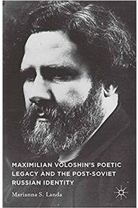 Maximilian Voloshin's Poetic Legacy and the Post-Soviet Russian Identity