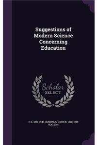 Suggestions of Modern Science Concerning Education
