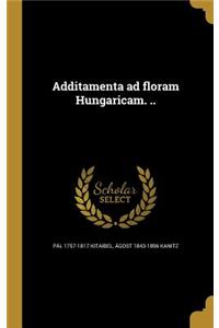 Additamenta ad floram Hungaricam. ..