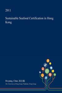 Sustainable Seafood Certification in Hong Kong