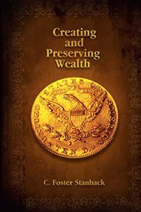 Creating and Preserving Wealth