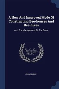 A New And Improved Mode Of Constructing Bee-houses And Bee-hives