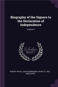 Biography of the Signers to the Declaration of Independence; Volume 4