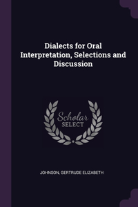 Dialects for Oral Interpretation, Selections and Discussion