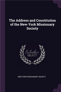 Address and Constitution of the New-York Missionary Society