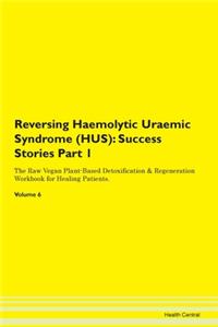 Reversing Haemolytic Uraemic Syndrome (H