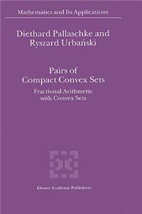Pairs of Compact Convex Sets