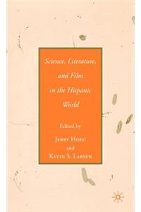 Science, Literature, and Film in the Hispanic World