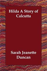 Hilda a Story of Calcutta