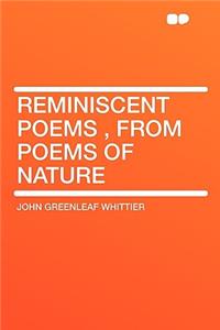 Reminiscent Poems, from Poems of Nature