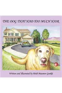 THE Dog That Had Too Much Hair