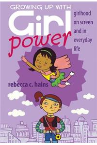 Growing Up With Girl Power