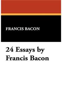 24 Essays by Francis Bacon