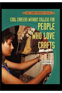 Cool Careers Without College for People Who Love Crafts