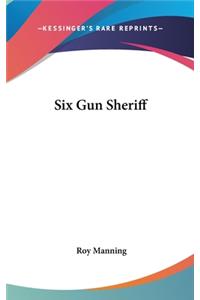 Six Gun Sheriff