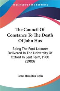 Council Of Constance To The Death Of John Hus