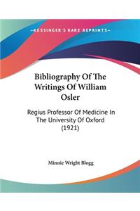 Bibliography Of The Writings Of William Osler