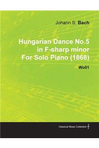 Hungarian Dance No.5 in F-Sharp Minor by Johannes Brahms for Solo Piano (1868) Wo01