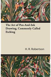Art of Pen-And-Ink Drawing, Commonly Called Etching
