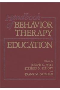 Handbook of Behavior Therapy in Education