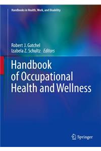 Handbook of Occupational Health and Wellness