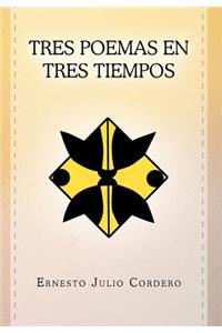 Tres Poemas En Tres Tiempos