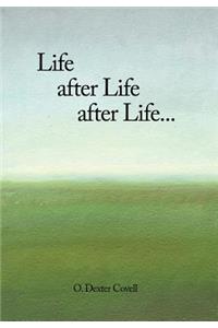 Life After Life After Life...