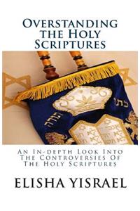 Overstanding the Holy Scriptures