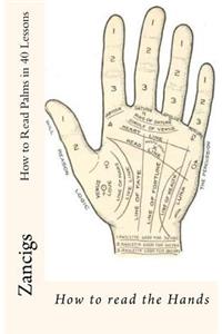How to Read Palms in 40 Lessons