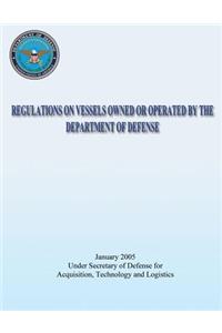 Regulations on Vessels Owned or Operated by the Department of Defense (DoD 4715.6-R1)