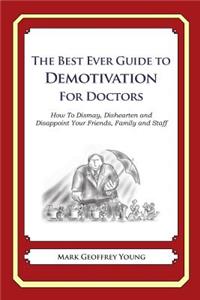 Best Ever Guide to Demotivation for Doctors