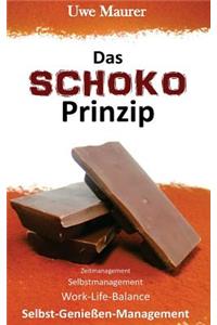 Das SCHOKO Prinzip - Zeitmanagement Selbstmanagement Work-Life-Balance Selbst-Genießer-Management