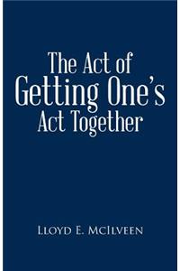 Act of Getting One's ACT Together