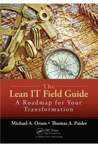 The Lean IT Field Guide