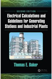Electrical Calculations and Guidelines for Generating Stations and Industrial Plants
