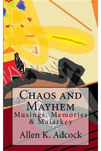 Chaos and Mayhem
