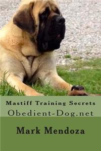 Mastiff Training Secrets