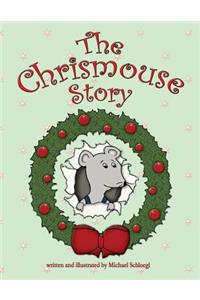 The Chrismouse Story