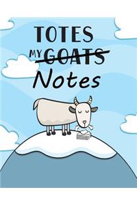Totes My (Goats) Notes Notebook