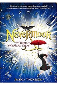 Nevermoor: The Trials of Morrigan Crow