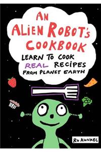 Alien Robot's Cookbook