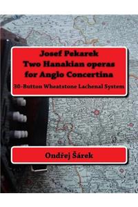 Josef Pekarek Two Hanakian operas for Anglo Concertina